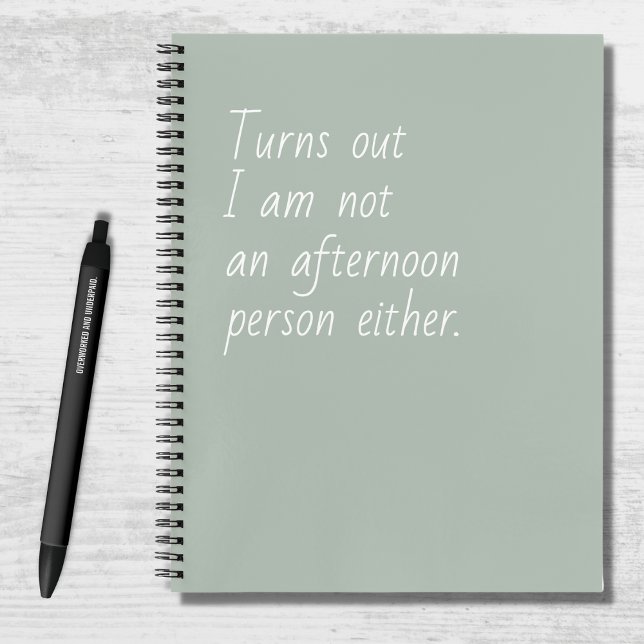 Funny Not An Afternoon Person Either Green White  Notebook (Creator Uploaded)