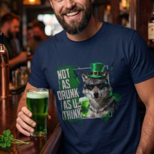 Funny Not As Drunk Wolf St Patricks Day Mens