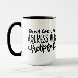 Funny Not Bossy Mug