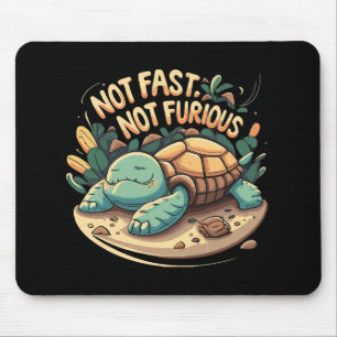 Funny Not Fast Not Furious Mouse Mat