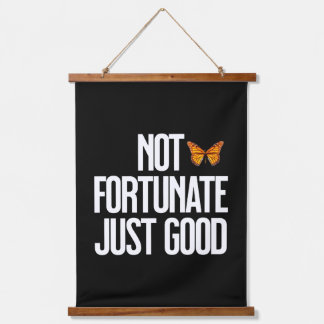 Funny Not Fortunate Just Good Monarch Butterfly Hanging Tapestry