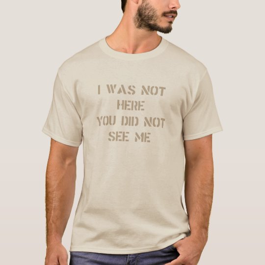 Funny Not Here ~ Movie and Television Quote T-Shirt