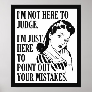 Funny “Not Here To Judge” poster