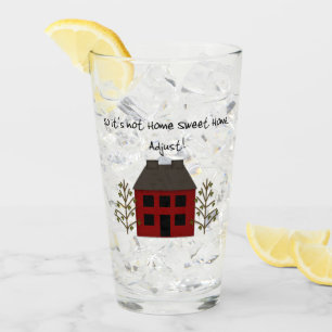 Funny Not Home Sweet Home Glass Cup
