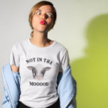 Funny Not in the Mooood Cow T-Shirt<br><div class="desc">Funny t-shirt hat design for cow lovers and farmers featuring watercolor illustration of a baby cow with a text that says "not in the mooood."</div>