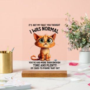 Funny not normal cat sarcasm word art acrylic sign