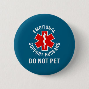 Funny Not Pet Emotional Support Husband 6 Cm Round Badge