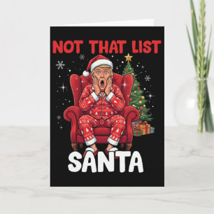 Funny Not That List Santa Trump Humour Christmas Card