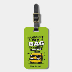 Funny NOT Your Bag Luggage Tag