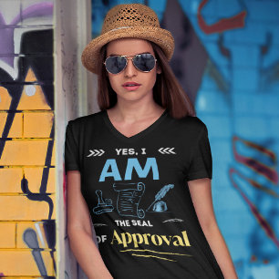 Funny Notary Office - I am the Seal of Approval T-Shirt