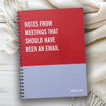 Funny Notebook, Humorous Writing Pad Journal, Note Notebook<br><div class="desc">Funny notebook to use for all your daily reminders,  deep thoughts and grievances,  or for just taking notes at school and work. It makes a great gift.</div>