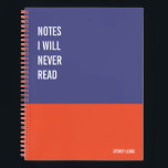 Funny Notebook, Humourous Writing Pad Journal, Not Notebook<br><div class="desc">Funny notebook to use for all your daily reminders,  deep thoughts and grievances,  or for just taking notes at school and work. It makes a great gift.</div>