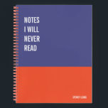 Funny Notebook, Humourous Writing Pad Journal, Not Notebook<br><div class="desc">Funny notebook to use for all your daily reminders,  deep thoughts and grievances,  or for just taking notes at school and work. It makes a great gift.</div>
