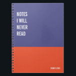 Funny Notebook, Humourous Writing Pad Journal, Not Notebook<br><div class="desc">Funny notebook to use for all your daily reminders, deep thoughts and grievances, or for just taking notes at school and work. It makes a great gift.</div>