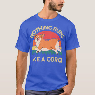 Funny Nothing Runs Like A Corgi Vintage Pembroke W T-Shirt