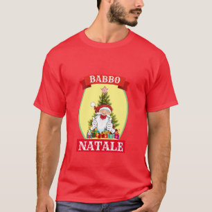 Funny Novelty Christmas BABBO NATALE T-Shirt