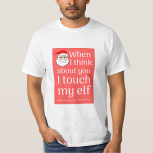 Funny Novelty Christmas Fashion I TOUCH MY ELF T-Shirt