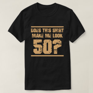Funny Novelty Gift For 50th Birthday T-Shirt