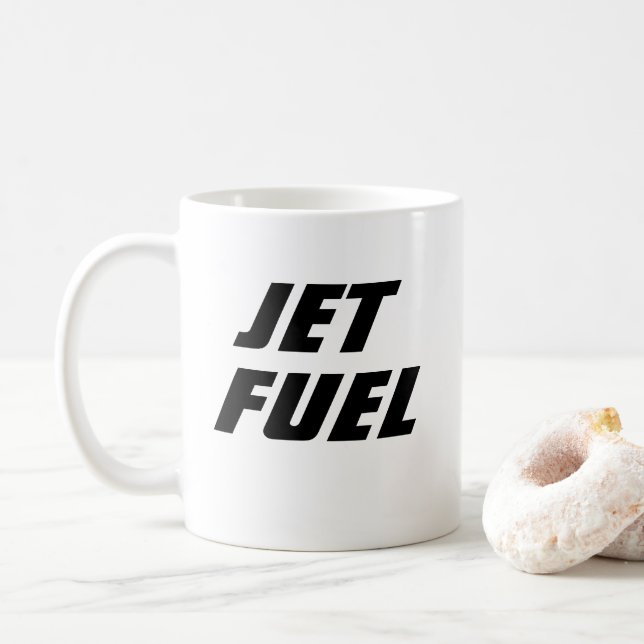 Funny Novelty Gift Idea JET FUEL Coffee Mug (With Donut)