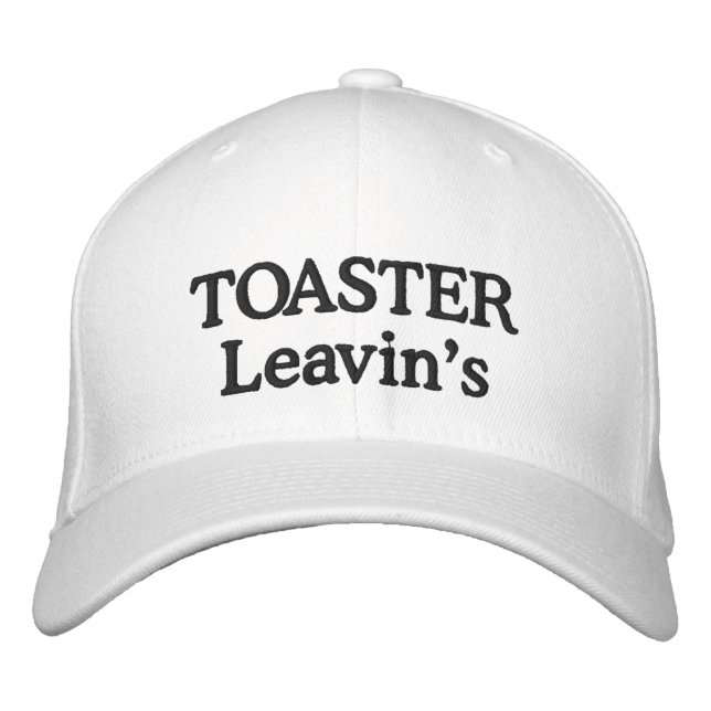 Funny Novelty Mens Sports TOASTER LEAVIN'S Embroidered Hat (Front)