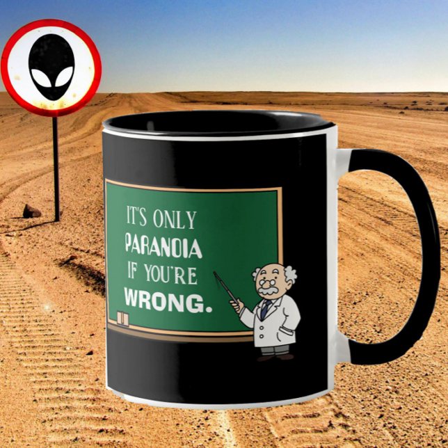 Funny Novelty Paranoia Conspiracy Theorist Quote Mug ("It's only paranoia if you're wrong" reads this funny mug, for the conspiracy theorist in your life!)