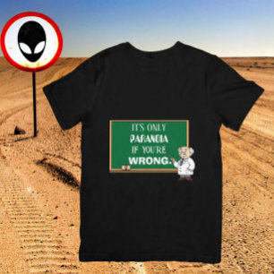 Funny Novelty Paranoia Conspiracy Theorist Unisex T-Shirt