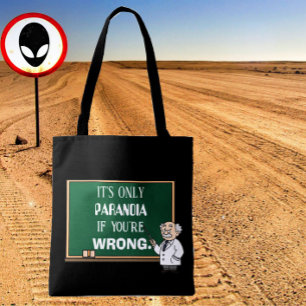 Funny Novelty Paranoia Quote Conspiracy Theorist Tote Bag
