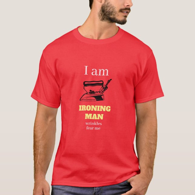 Funny Novelty Superhero I AM IRONING MAN T-Shirt (Front)