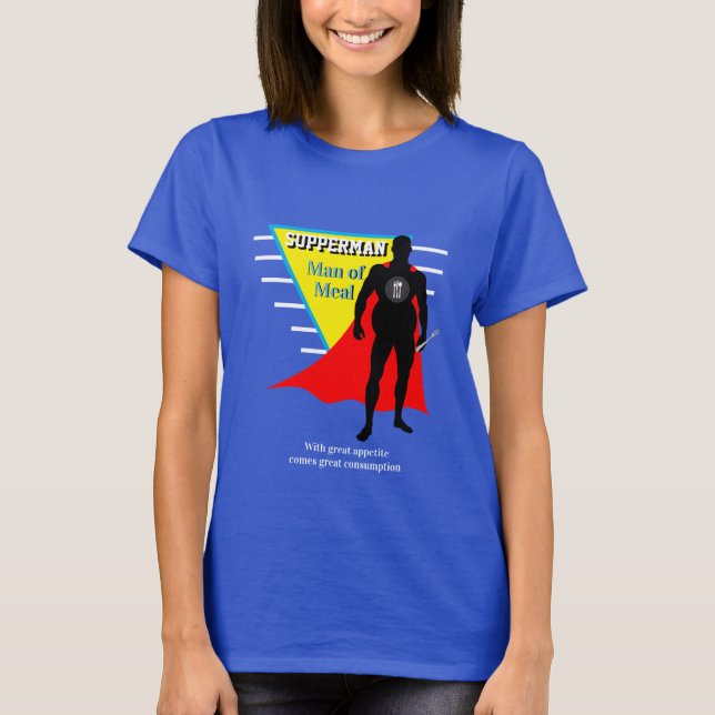 Funny Novelty SUPPERMAN MAN OF MEAL T-Shirt (Front)
