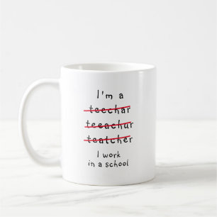 Funny novelty teacher, I'm a teacher Mug