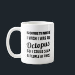 Funny novelty wish I was an octopus mug<br><div class="desc">This is a great gift for a coworker,  friend or anyone with a sense of humor. Text and font can be changed to your preference. If you need any assistance customizing your product,  please contact me through my store and I will be happy to help.</div>