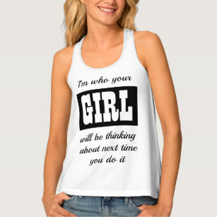 Funny Novelty Women's Fashion I'M WHO YOUR GIRL Tank Top