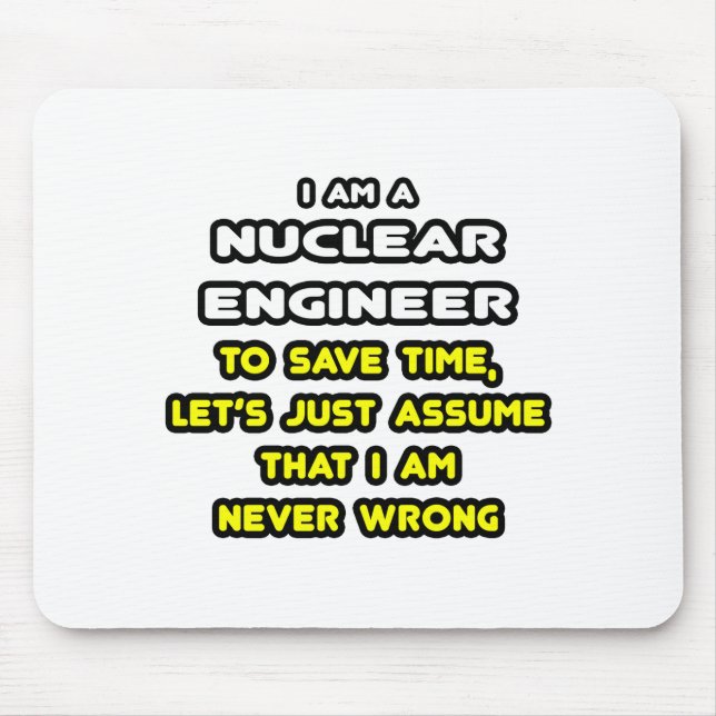 Funny Nuclear Engineer T-Shirts and Gifts Mouse Mat (Front)