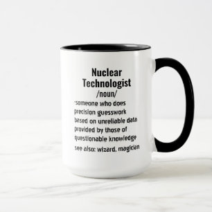 Funny Nuclear Technologist Definition gifts Mug