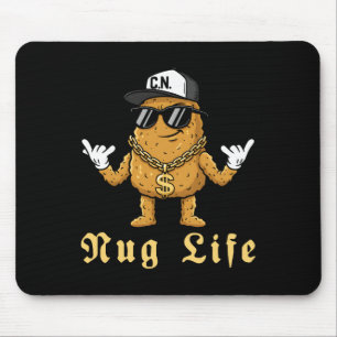Funny Nug Life Tee For Hip Hop Lover Humour Chicke Mouse Mat