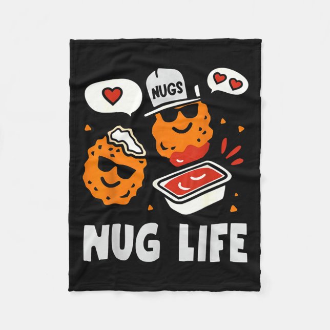 Funny Nugget Lover Gifts Nug Life Chicken Nugs Foo Fleece Blanket (Front)