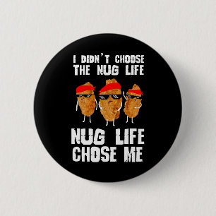 Funny Nugget, Nug Life, Chicken Nugget 6 Cm Round Badge
