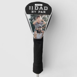 Funny Number 1 Dad By Par Golfer Photo Golf Head Cover