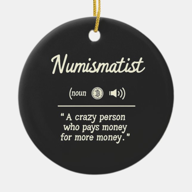 Funny Numismatist Definition Crypto Investing   Ceramic Tree Decoration (Front)