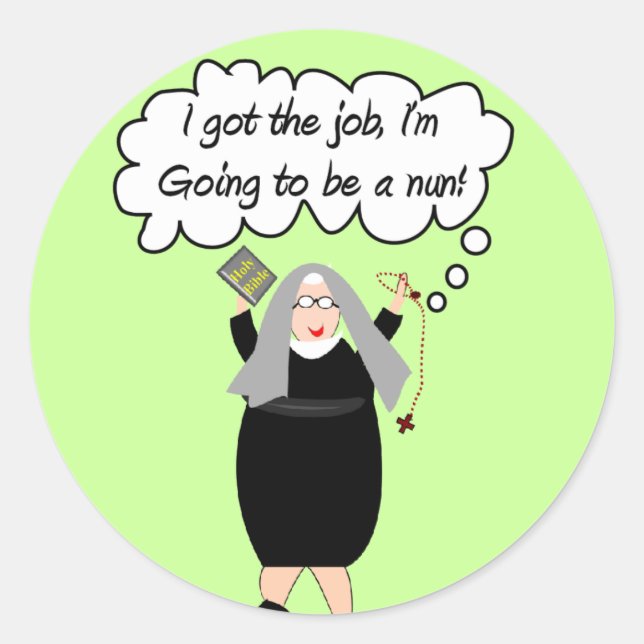 Funny Nun Cards "Got The Job!" (Gail Gabel) Classic Round Sticker (Front)