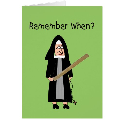 Funny Nun Cards :Nuns Carried Rulers