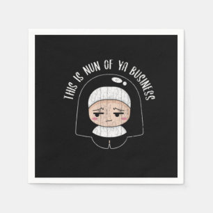 Funny Nun Of Your Business Design Napkin