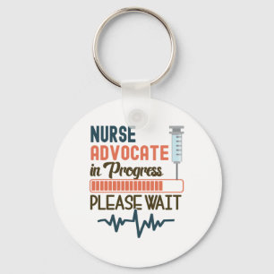 Funny Nurse Advocate Gift Nurse Advocate In Progr Key Ring