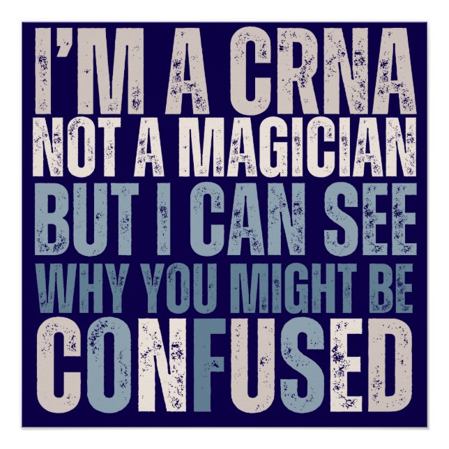 Funny Nurse Anaesthetist CRNA Not a Magician Poster (Front)