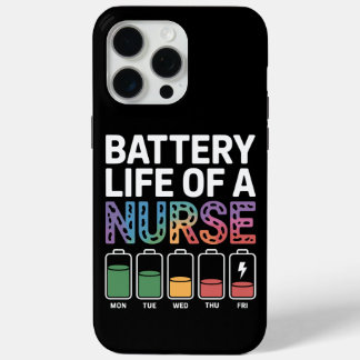 Funny Nurse Battery Life Quote Colourful Medical iPhone 15 Pro Max Case