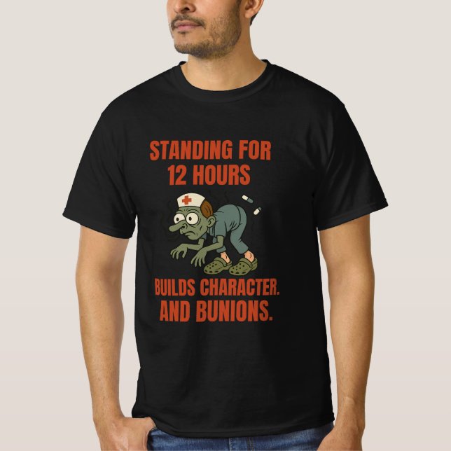 Funny Nurse Bunion Shirt – 12 Hour Shift Zombie (Front)