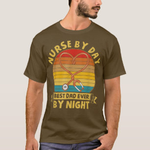 Funny Nurse By Day Best Dad Ever By Night Vintage T-Shirt