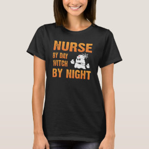 Funny Nurse By Day Witch By Night Halloween  T-Shirt