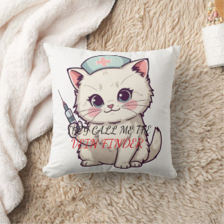 Funny Nurse Cat The Vein Finder Personalized Cushion