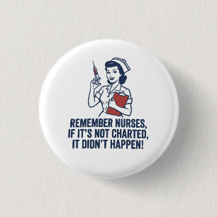Funny Nurse Charting Quote Vintage Retro Nursing  3 Cm Round Badge